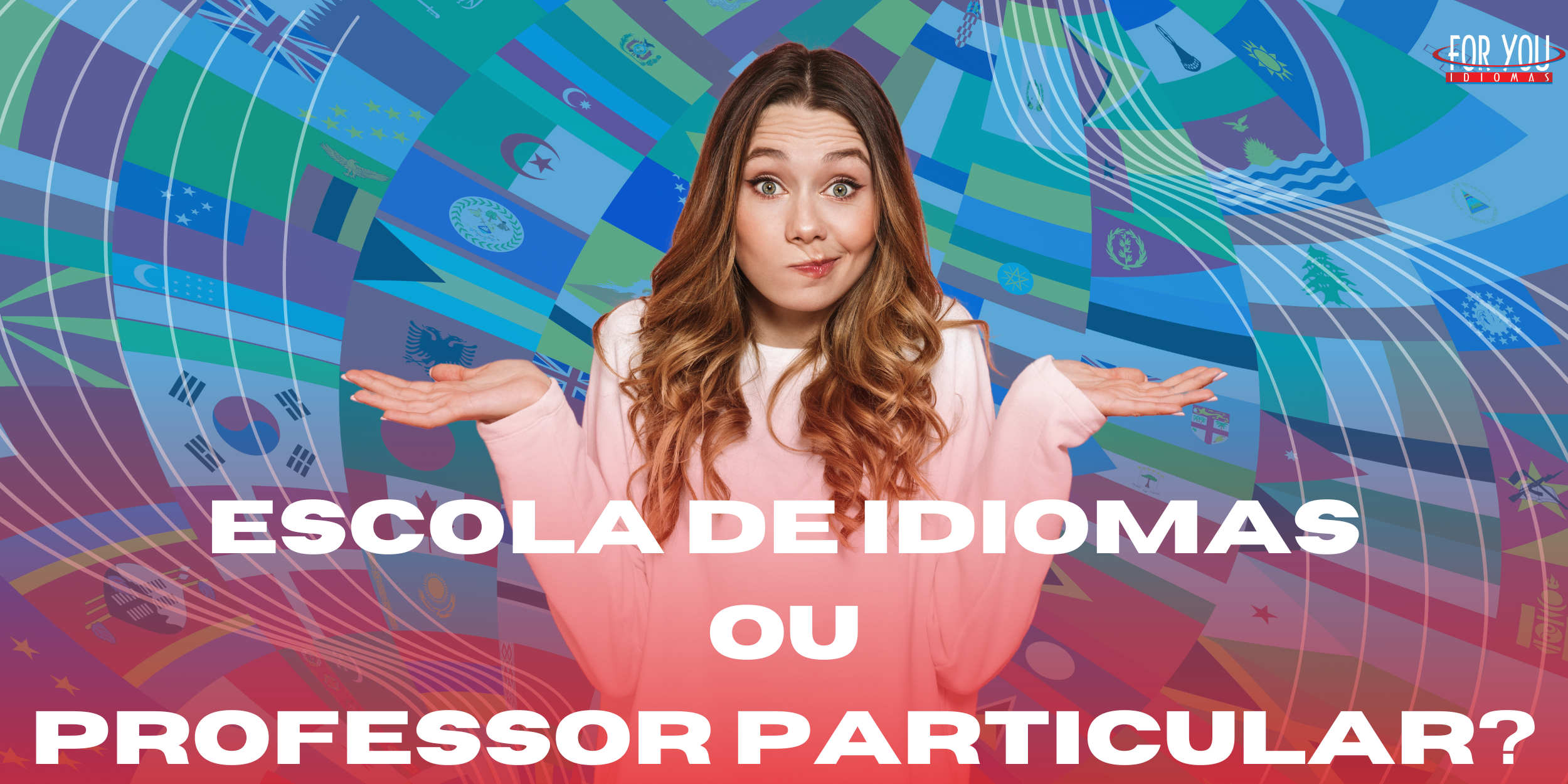 Escola de idiomas ou professor particular - o que  melhor?